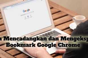 Gambar Cara Mencadangkan dan Mengekspor Bookmark Google Chrome