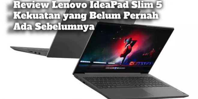 Gambar Review Lenovo IdeaPad Slim 5
